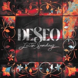 DESEO: Latin Sundays flyer